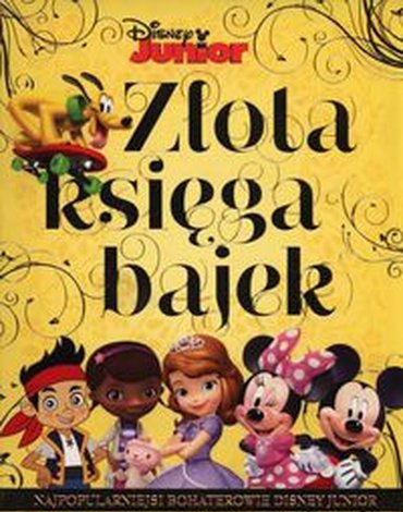 Egmont Zlota Ksiega Bajek Najpopularniejsi Bohaterowie Disney Junior