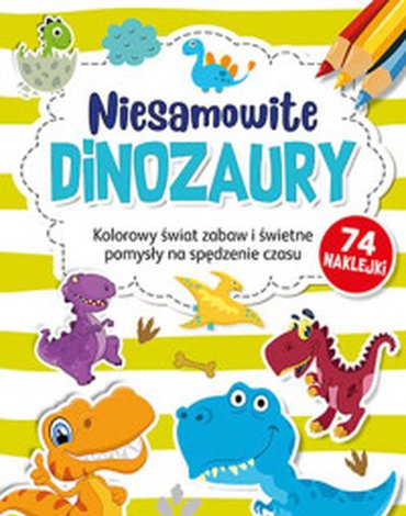 Books And Fun - Niesamowite dinozaury