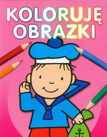 Olesiejuk Sp. z o.o. - Koloruję obrazki Kolorowanka
