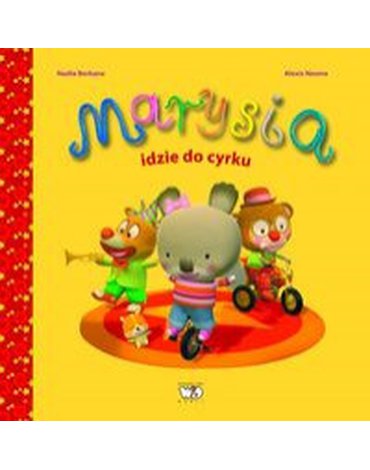 Wydawnictwo Debit - Marysia idzie do cyrku